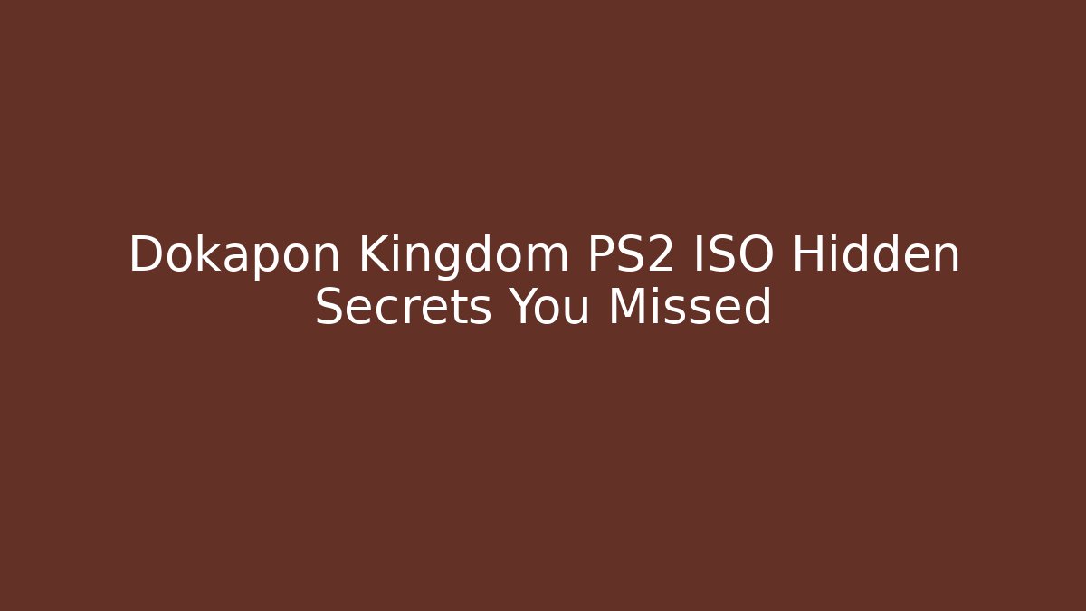 Dokapon Kingdom PS2 ISO Hidden Secrets You Missed