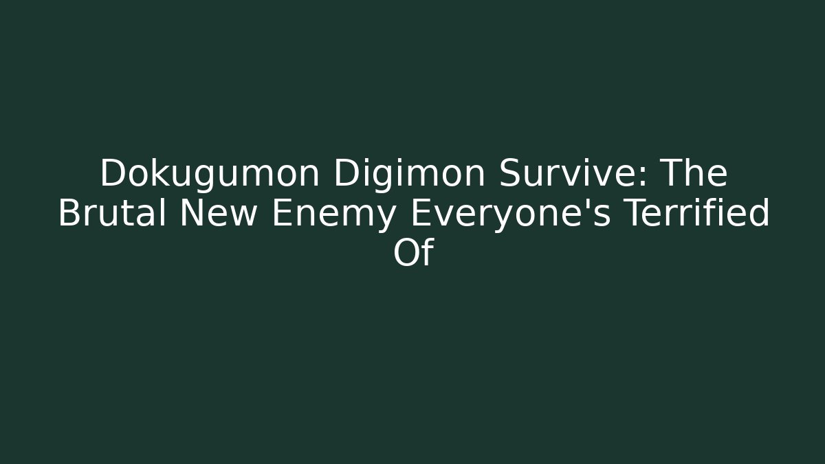 Dokugumon Digimon Survive: The Brutal New Enemy Everyone's Terrified Of