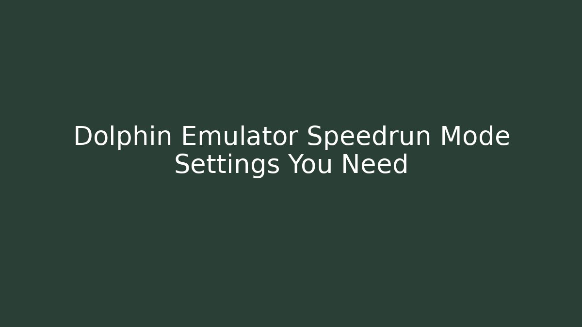 Dolphin Emulator Speedrun Mode Settings You Need - Critter Realm