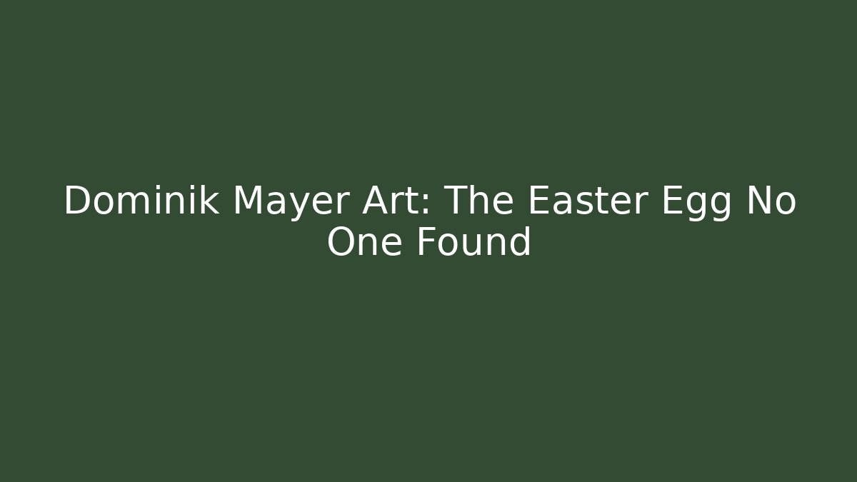 Dominik Mayer Art: The Easter Egg No One Found - Critter Realm