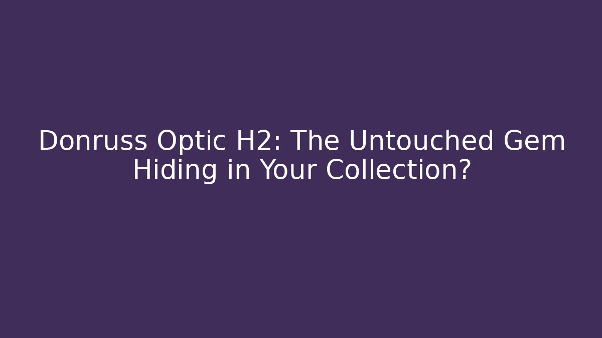 Donruss Optic H2: The Untouched Gem Hiding in Your Collection?
