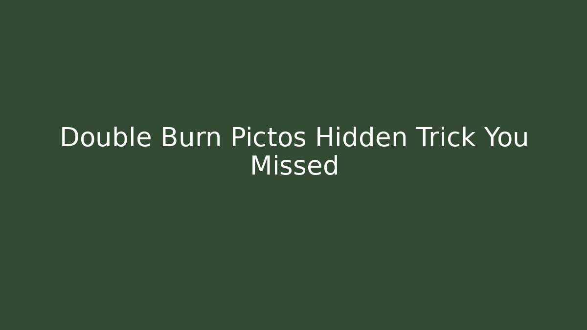 Double Burn Pictos Hidden Trick You Missed