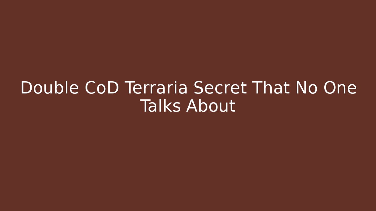 Double CoD Terraria Secret That No One Talks About - Critter Realm