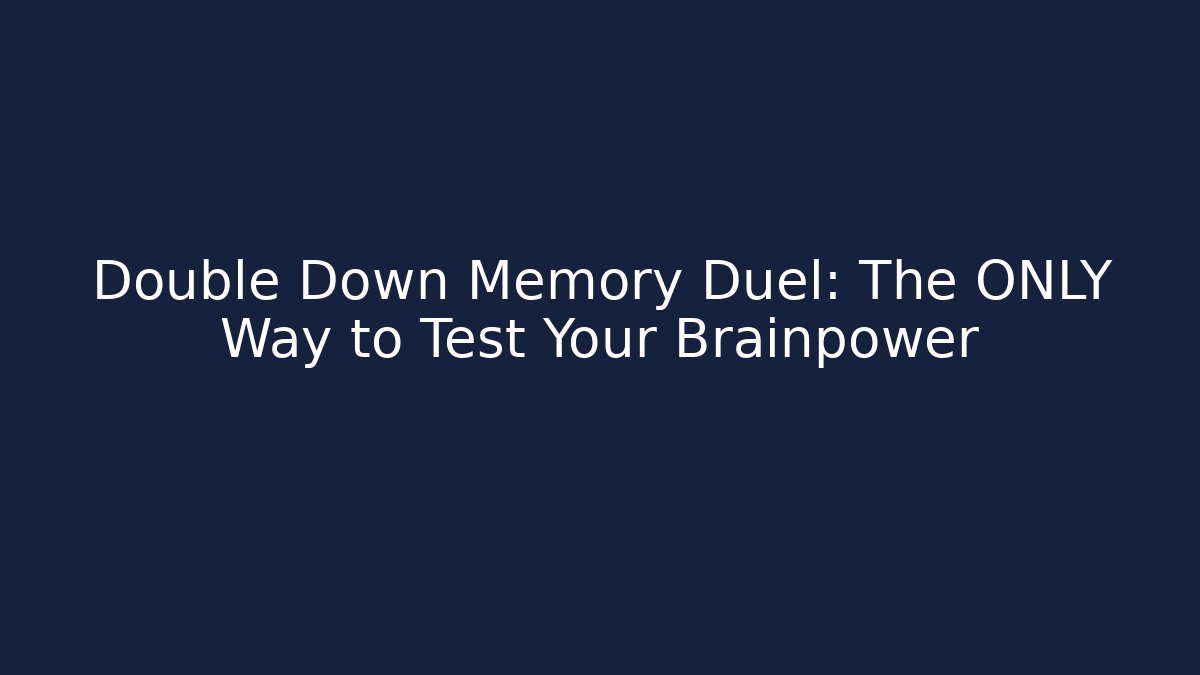 Double Down Memory Duel: The ONLY Way to Test Your Brainpower