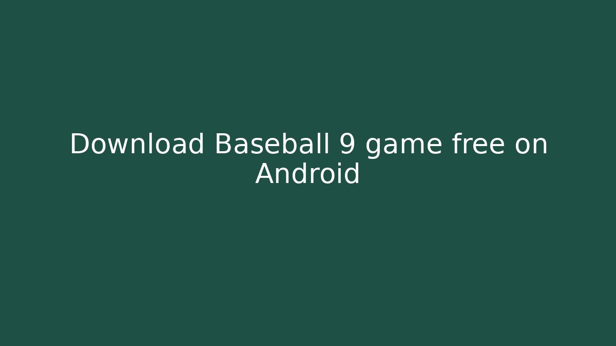 Download Baseball 9 game free on Android