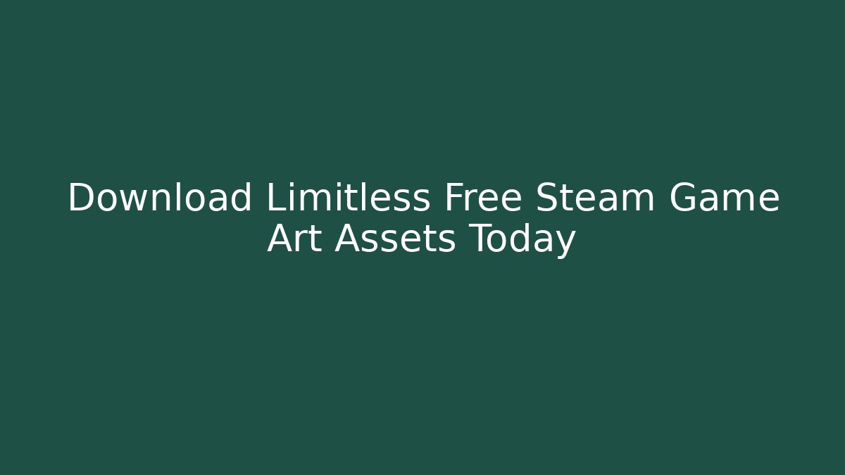 Download Limitless Free Steam Game Art Assets Today