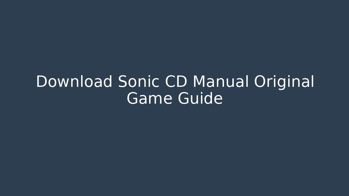 Download Sonic CD Manual Original Game Guide