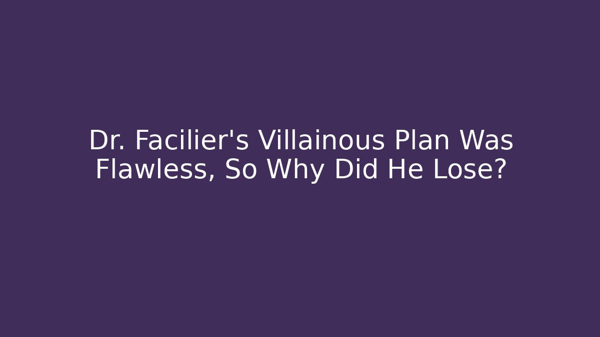 Dr. Facilier's Villainous Plan Was Flawless, So Why Did He Lose?