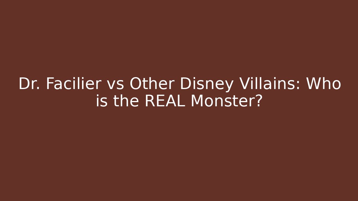 Dr. Facilier vs Other Disney Villains: Who is the REAL Monster?