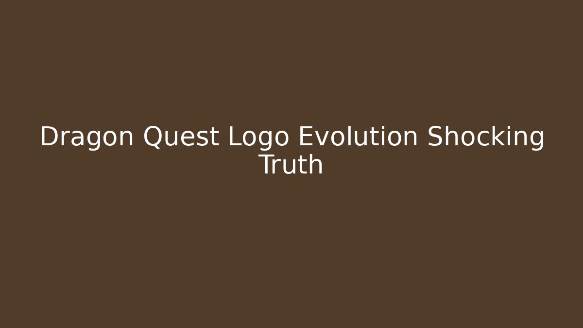 Dragon Quest Logo Evolution Shocking Truth