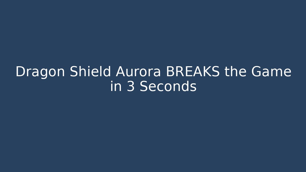 Dragon Shield Aurora BREAKS the Game in 3 Seconds - Critter Realm