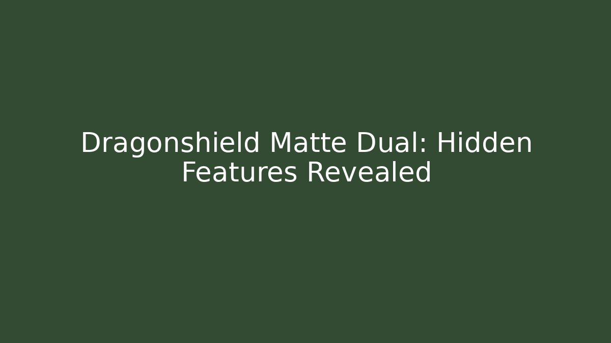 Dragonshield Matte Dual: Hidden Features Revealed
