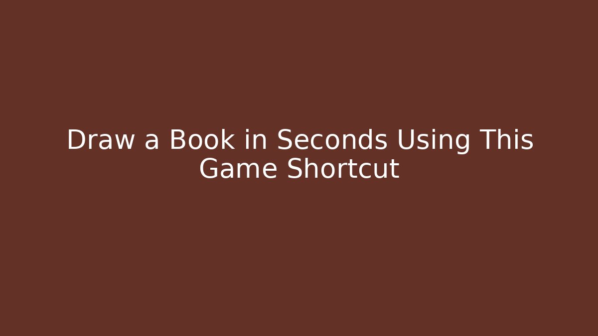 Draw a Book in Seconds Using This Game Shortcut - Critter Realm