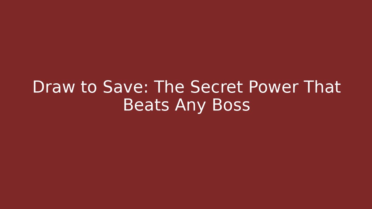 Draw to Save: The Secret Power That Beats Any Boss