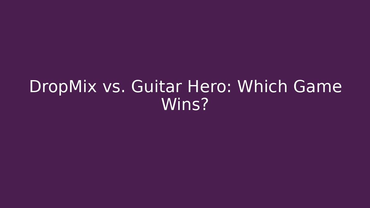 DropMix vs. Guitar Hero: Which Game Wins? - Critter Realm