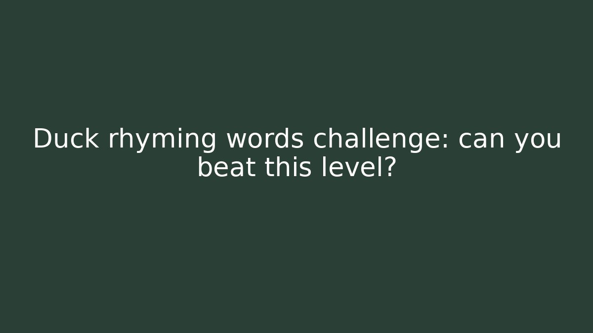 Duck rhyming words challenge: can you beat this level?