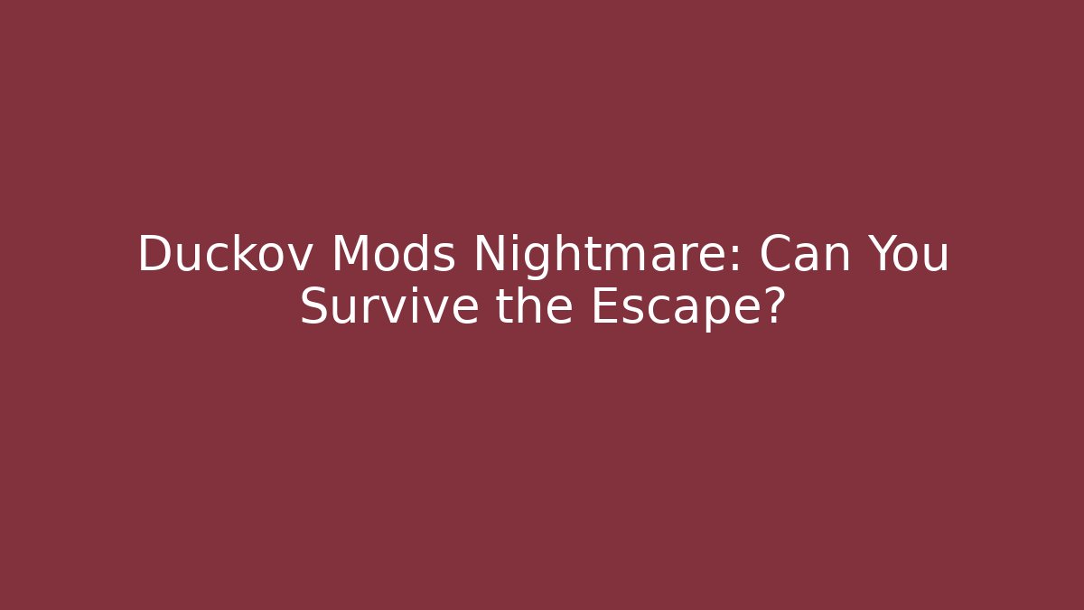 Duckov Mods Nightmare: Can You Survive the Escape?