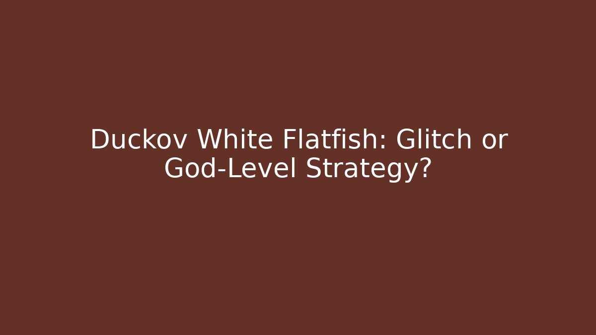 Duckov White Flatfish: Glitch or God-Level Strategy?