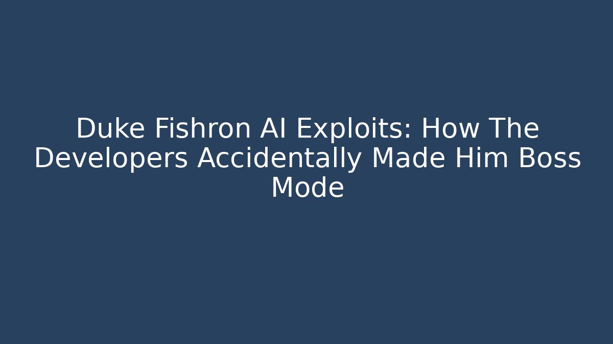 Duke Fishron AI Exploits: How The Developers Accidentally Made Him Boss Mode