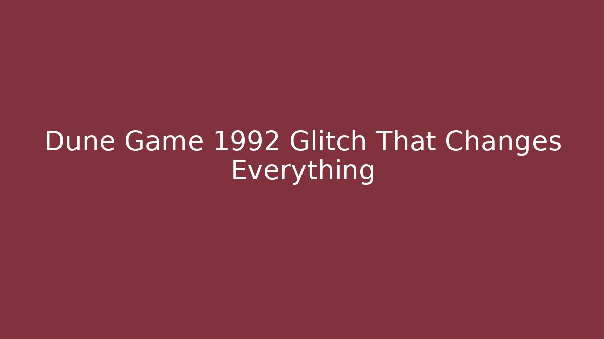 Dune Game 1992 Glitch That Changes Everything - Critter Realm