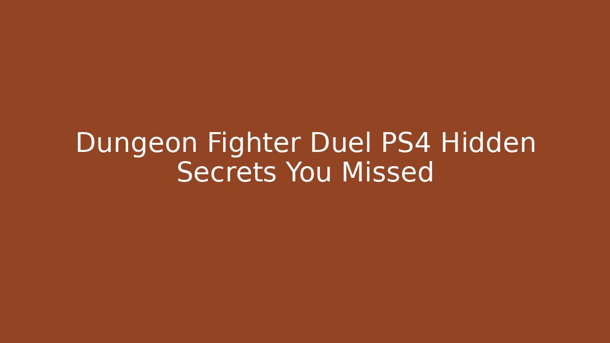 Dungeon Fighter Duel PS4 Hidden Secrets You Missed