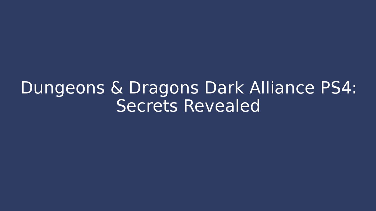 Dungeons & Dragons Dark Alliance PS4: Secrets Revealed - Critter Realm