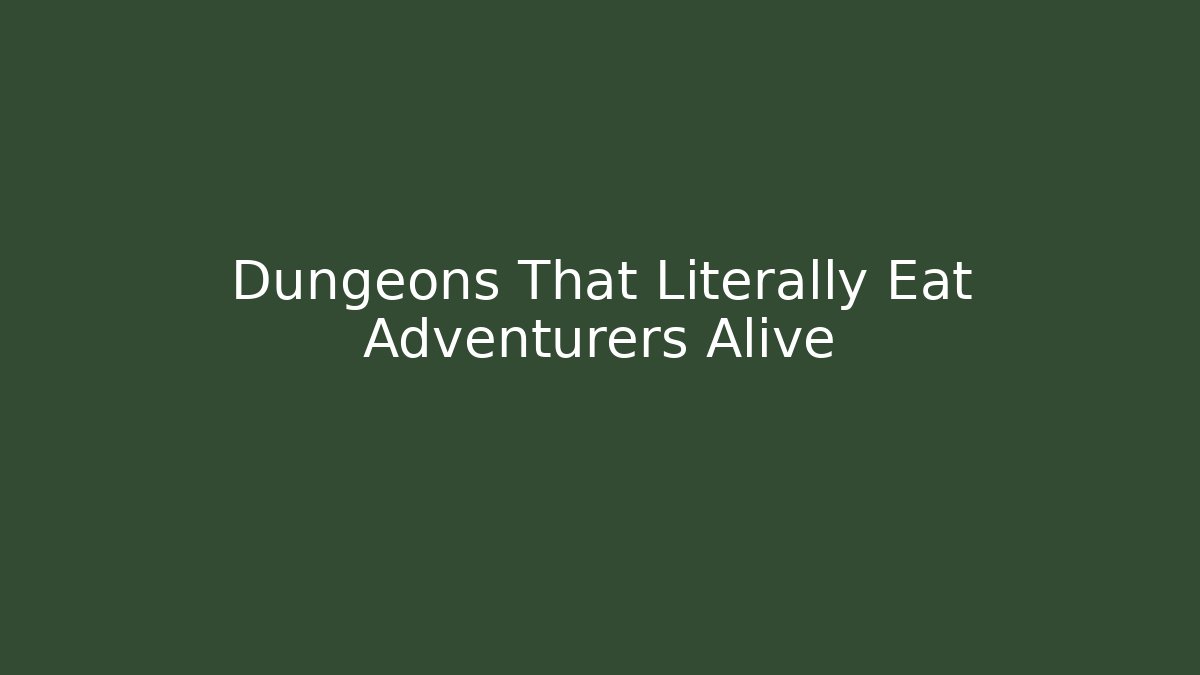 Dungeons That Literally Eat Adventurers Alive - Critter Realm