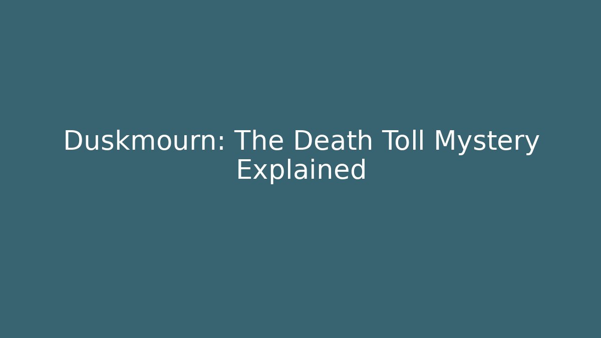 Duskmourn: The Death Toll Mystery Explained
