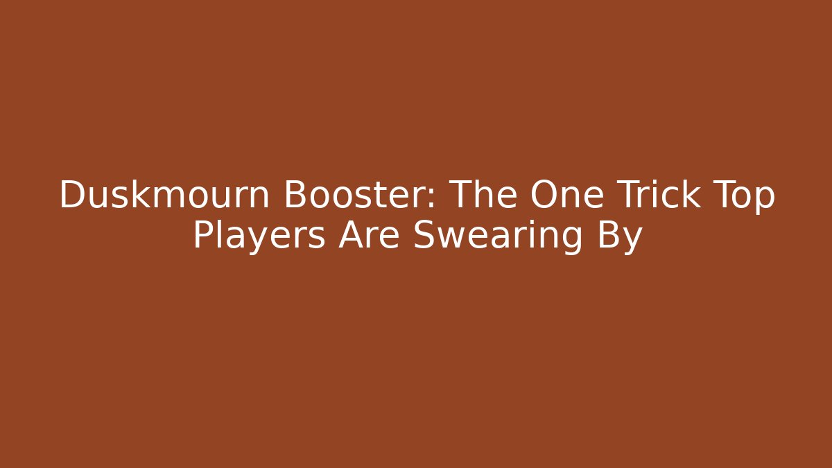 Duskmourn Booster: The One Trick Top Players Are Swearing By