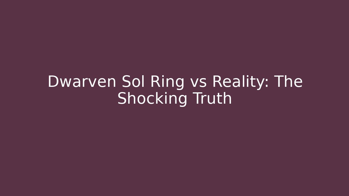 Dwarven Sol Ring vs Reality: The Shocking Truth - Critter Realm