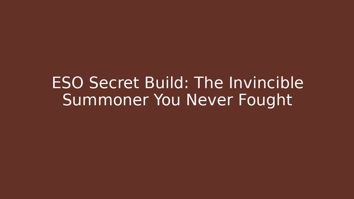 ESO Secret Build: The Invincible Summoner You Never Fought
