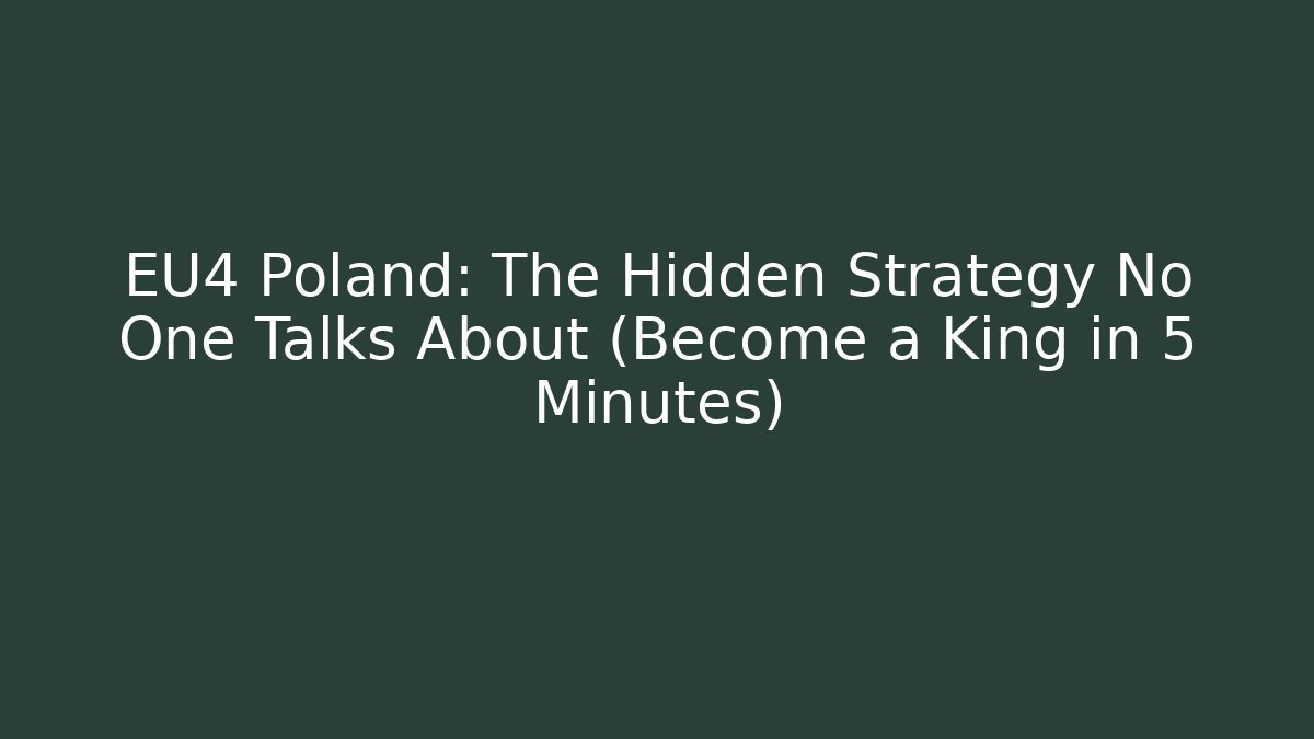 EU4 Poland: The Hidden Strategy No One Talks About (Become a King in 5 Minutes)