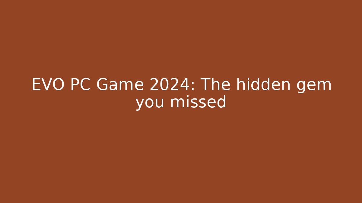 EVO PC Game 2024: The hidden gem you missed - Critter Realm