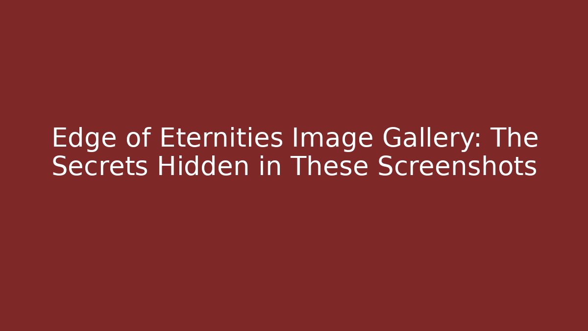 Edge of Eternities Image Gallery: The Secrets Hidden in These Screenshots
