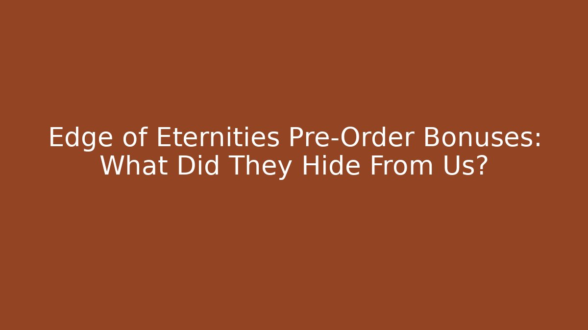 Edge of Eternities Pre-Order Bonuses: What Did They Hide From Us?