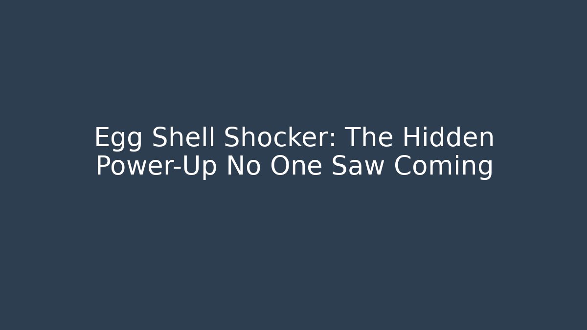 Egg Shell Shocker: The Hidden Power-Up No One Saw Coming - Critter Realm