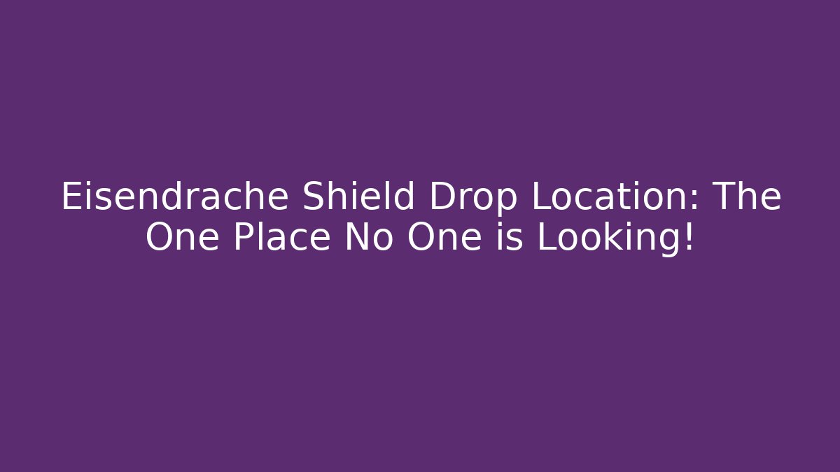 Eisendrache Shield Drop Location: The One Place No One is Looking!