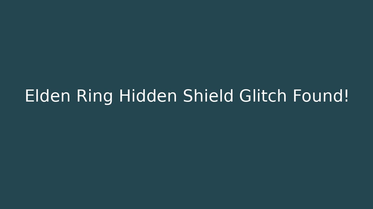 Elden Ring Hidden Shield Glitch Found!