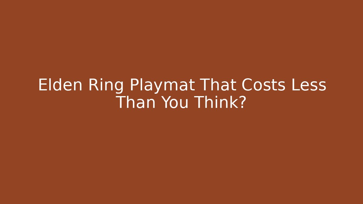 Elden Ring Playmat That Costs Less Than You Think? - Critter Realm