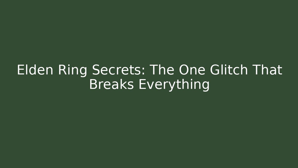 Elden Ring Secrets: The One Glitch That Breaks Everything - Critter Realm