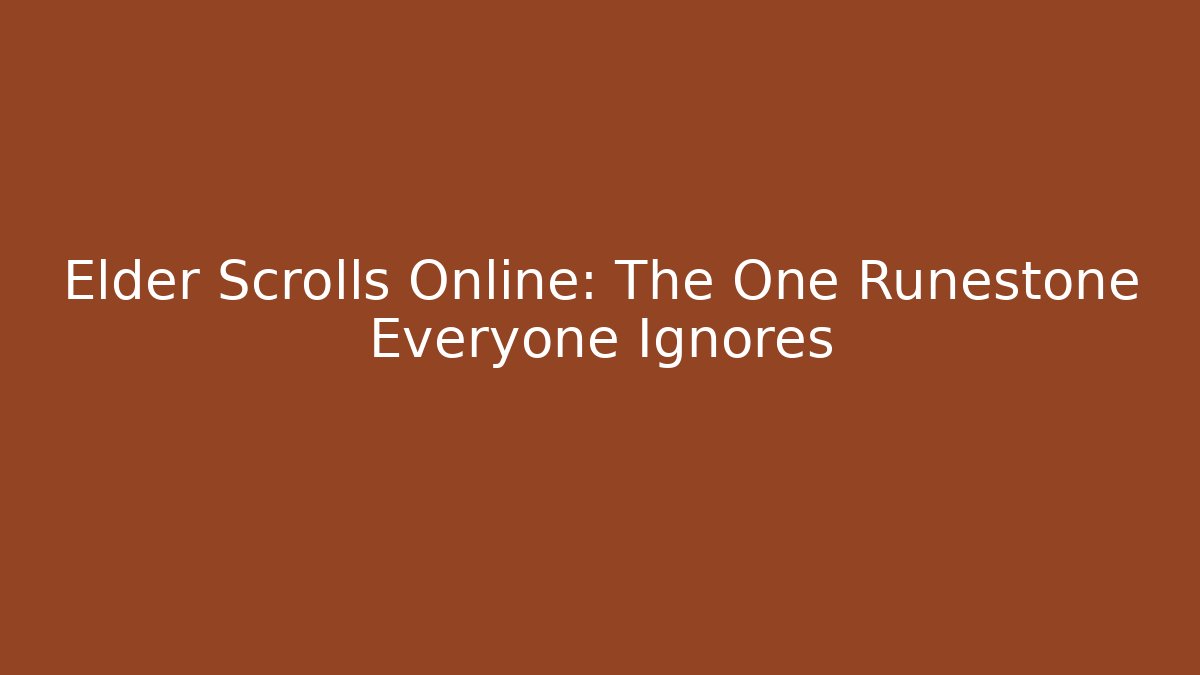 Elder Scrolls Online: The One Runestone Everyone Ignores