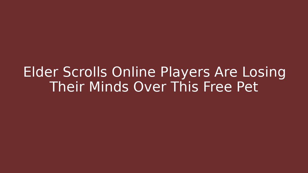Elder Scrolls Online Players Are Losing Their Minds Over This Free Pet