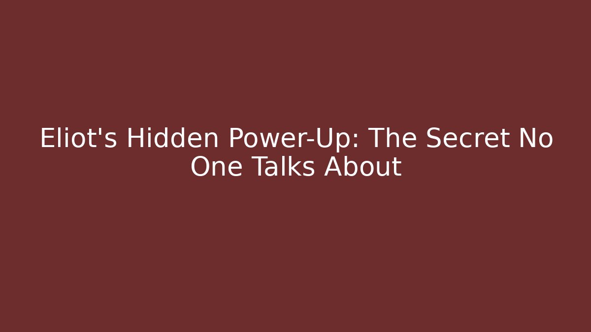 Eliot's Hidden Power-Up: The Secret No One Talks About - Critter Realm