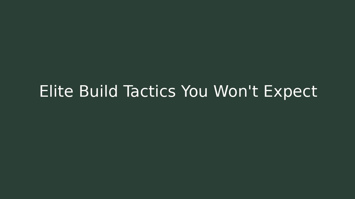 Elite Build Tactics You Won't Expect - Critter Realm