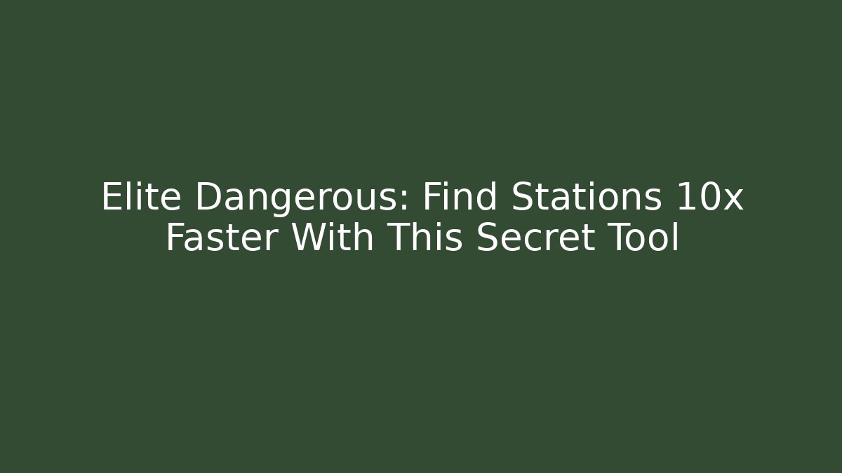 Elite Dangerous: Find Stations 10x Faster With This Secret Tool