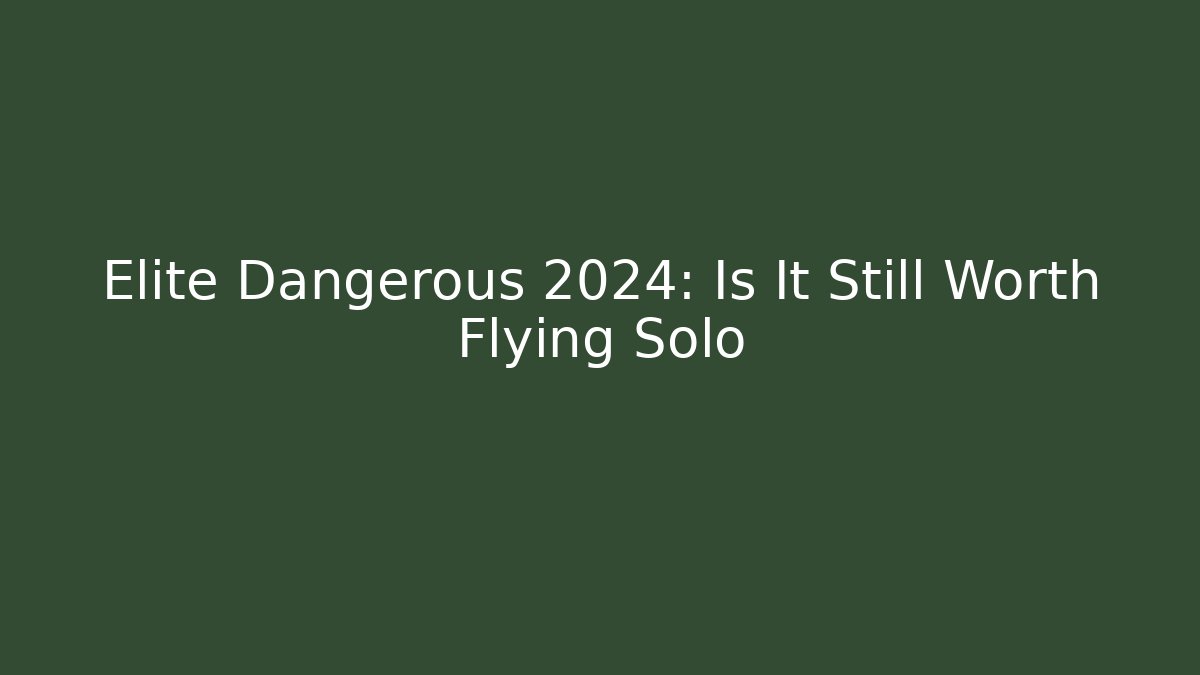 Elite Dangerous 2024: Is It Still Worth Flying Solo