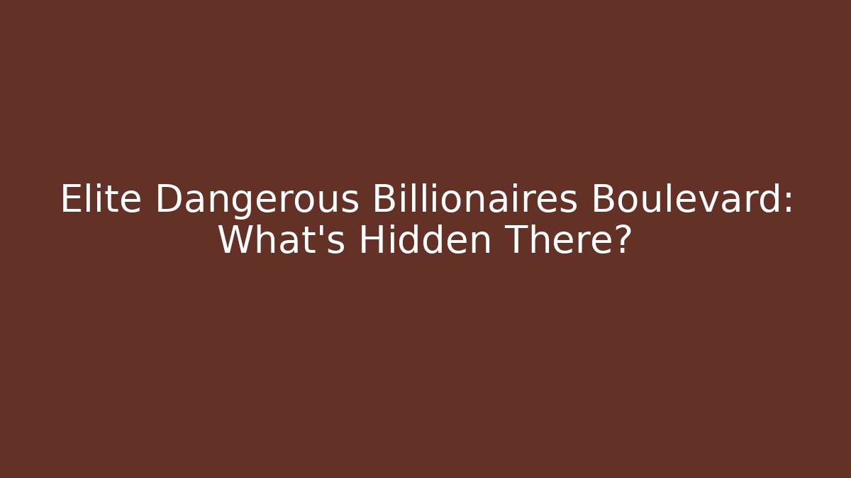 Elite Dangerous Billionaires Boulevard: What's Hidden There? - Critter Realm