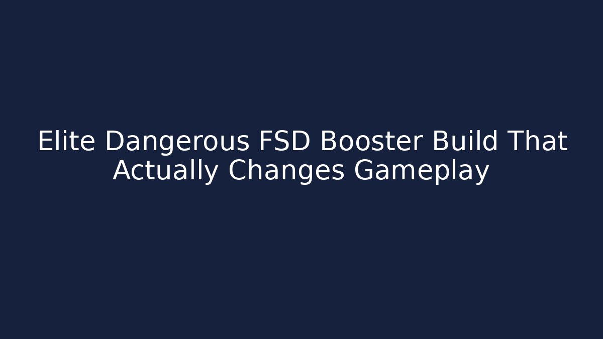 Elite Dangerous FSD Booster Build That Actually Changes Gameplay - Critter Realm
