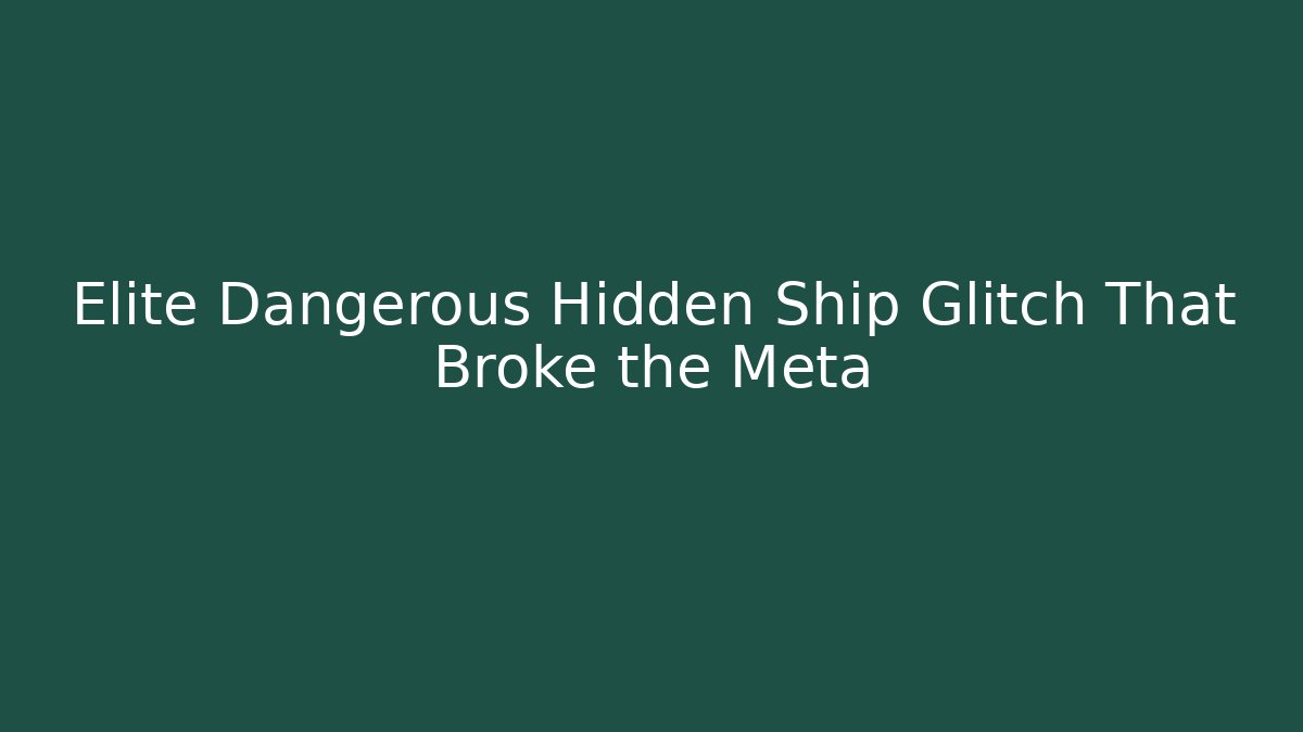Elite Dangerous Hidden Ship Glitch That Broke the Meta - Critter Realm