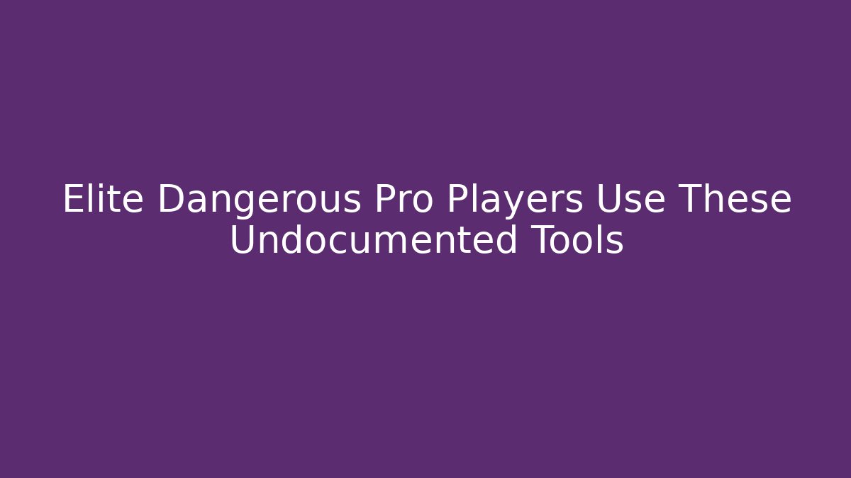 Elite Dangerous Pro Players Use These Undocumented Tools - Critter Realm